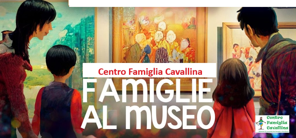 Famiglie al museo - Centro Famiglia Cavallina - Casazza, Ranzanico, Luzzana